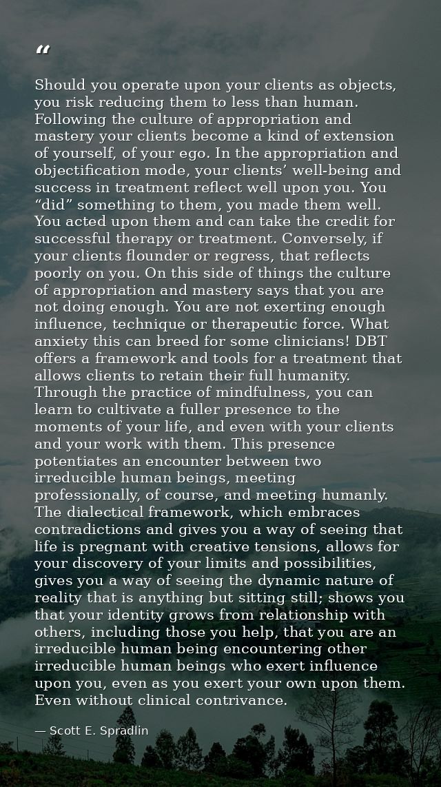 Should you operate upon your clients as objects, you risk reducing them to less than human. Following the culture of app — Scott E. Spradlin