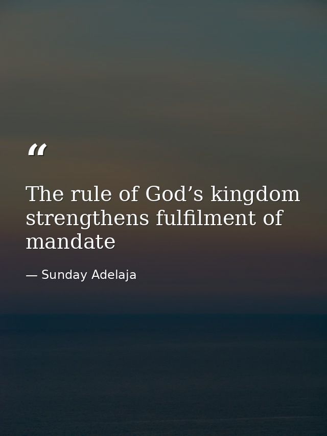 The rule of God’s kingdom strengthens fulfilment of mandate — Sunday Adelaja
