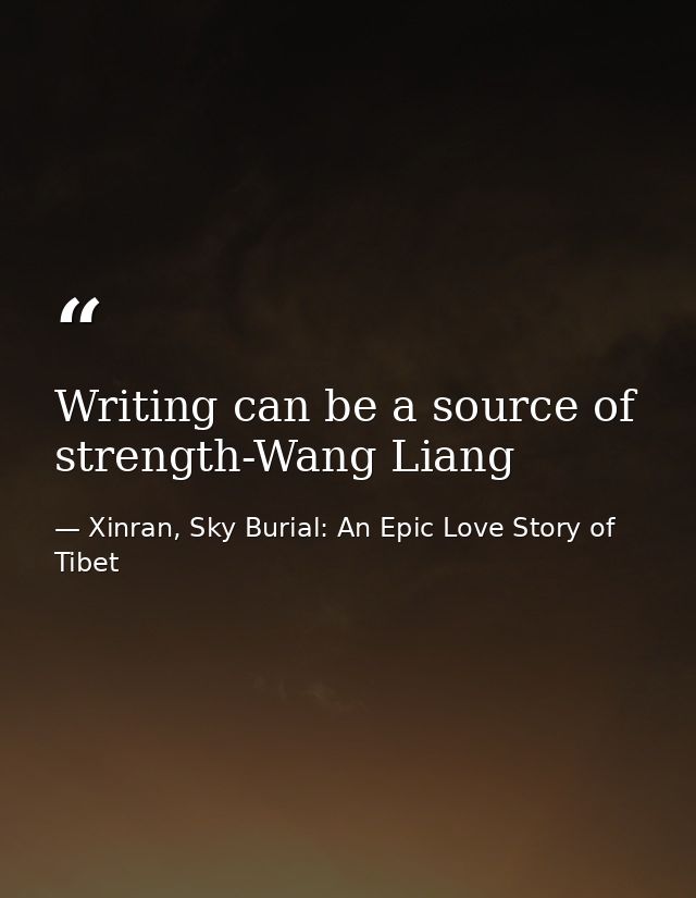 Writing can be a source of strength-Wang Liang — Xinran, Sky Burial: An Epic Love Story of Tibet