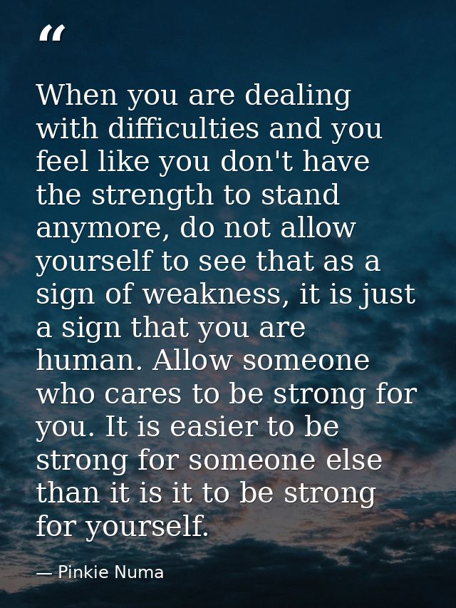 When you are dealing with difficulties and you feel like you don't have the strength to stand anymore, do not allow your — Pinkie Numa