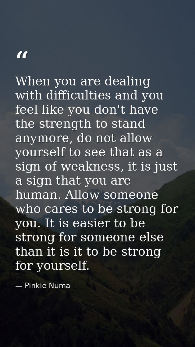 When you are dealing with difficulties and you feel like you don't have the strength to stand anymore, do not allow your — Pinkie Numa