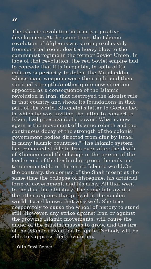 The Islamic revolution in Iran is a positive development.At the same time, the Islamic revolution of Afghanistan, sprung — Otto Ernst Remer