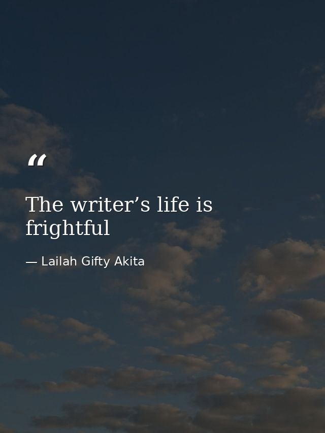 The writer’s life is frightful — Lailah Gifty Akita