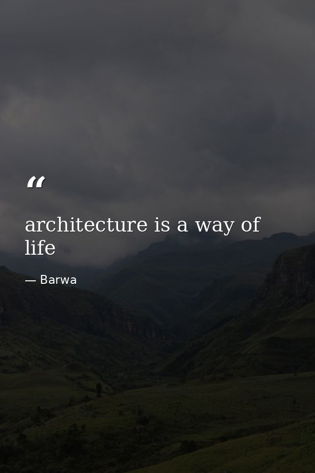 architecture is a way of life — Barwa