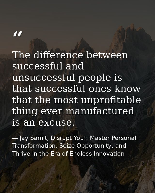 The difference between successful and unsuccessful people is that successful ones know that the most unprofitable thing  — Jay Samit, Disrupt You!: Master Personal Transformation, Seize Opportunity, and Thrive in the Era of Endless Innovation
