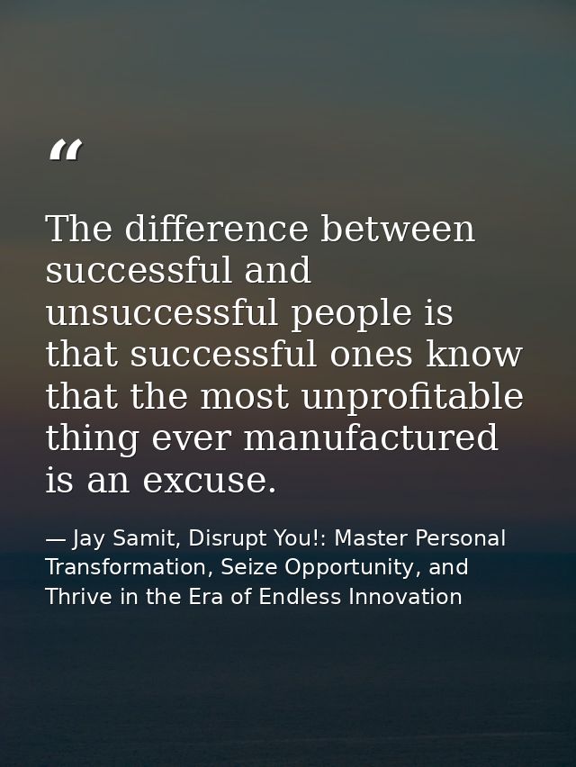 The difference between successful and unsuccessful people is that successful ones know that the most unprofitable thing  — Jay Samit, Disrupt You!: Master Personal Transformation, Seize Opportunity, and Thrive in the Era of Endless Innovation