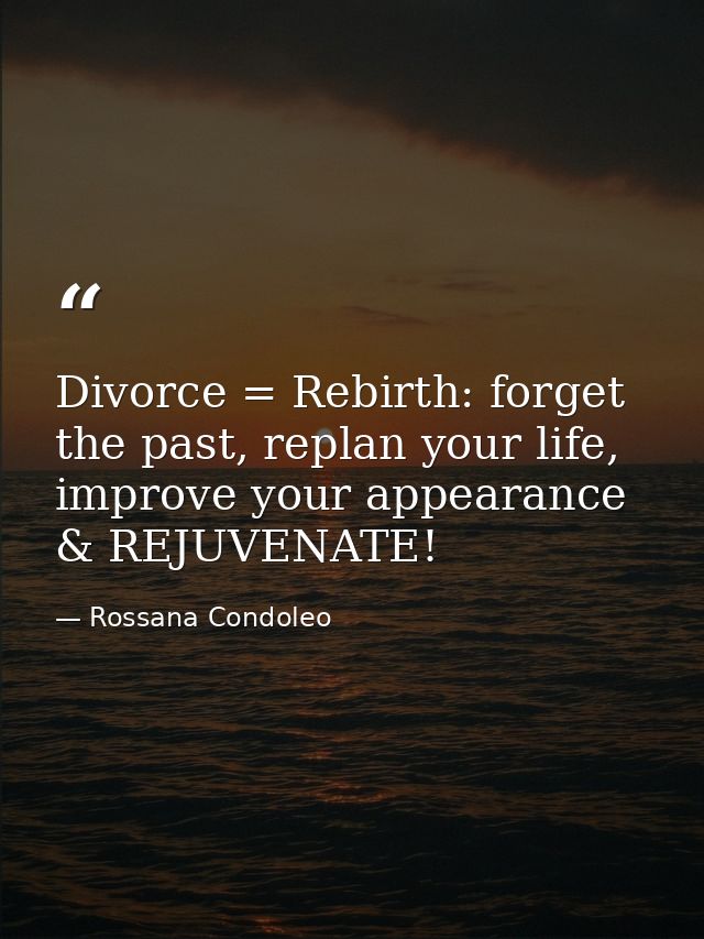 Divorce = Rebirth: forget the past, replan your life, improve your appearance & REJUVENATE! — Rossana Condoleo