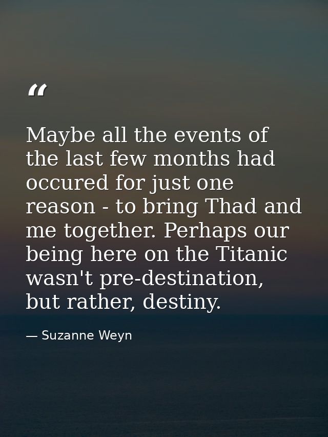 Maybe all the events of the last few months had occured for just one reason - to bring Thad and me together. Perhaps our — Suzanne Weyn