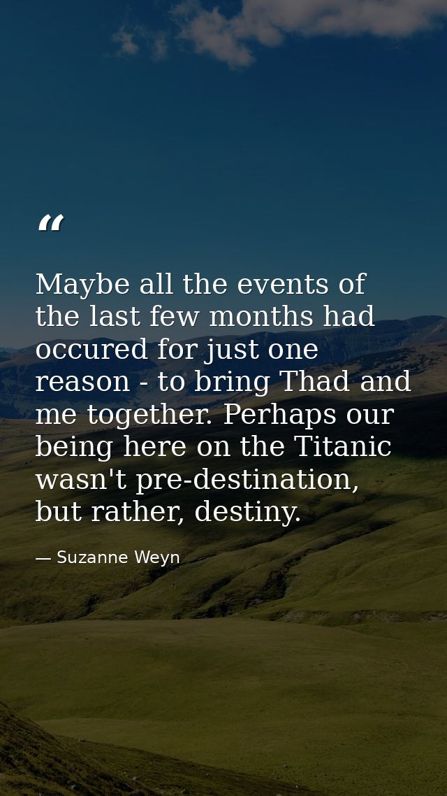 Maybe all the events of the last few months had occured for just one reason - to bring Thad and me together. Perhaps our — Suzanne Weyn