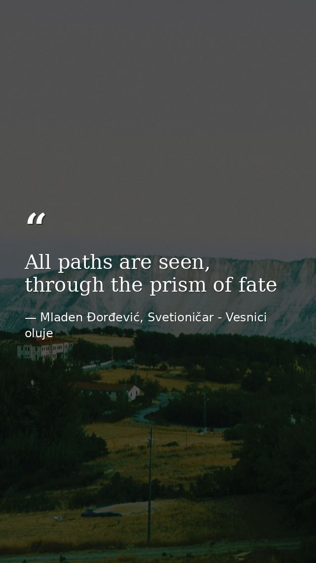 All paths are seen, through the prism of fate — Mladen Đorđević, Svetioničar - Vesnici oluje