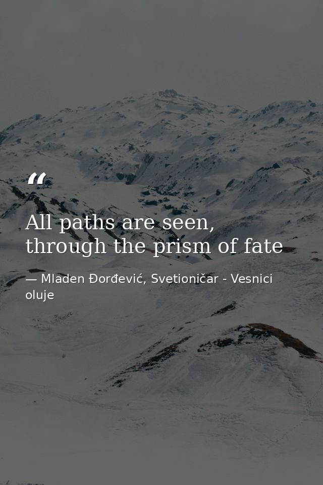 All paths are seen, through the prism of fate — Mladen Đorđević, Svetioničar - Vesnici oluje