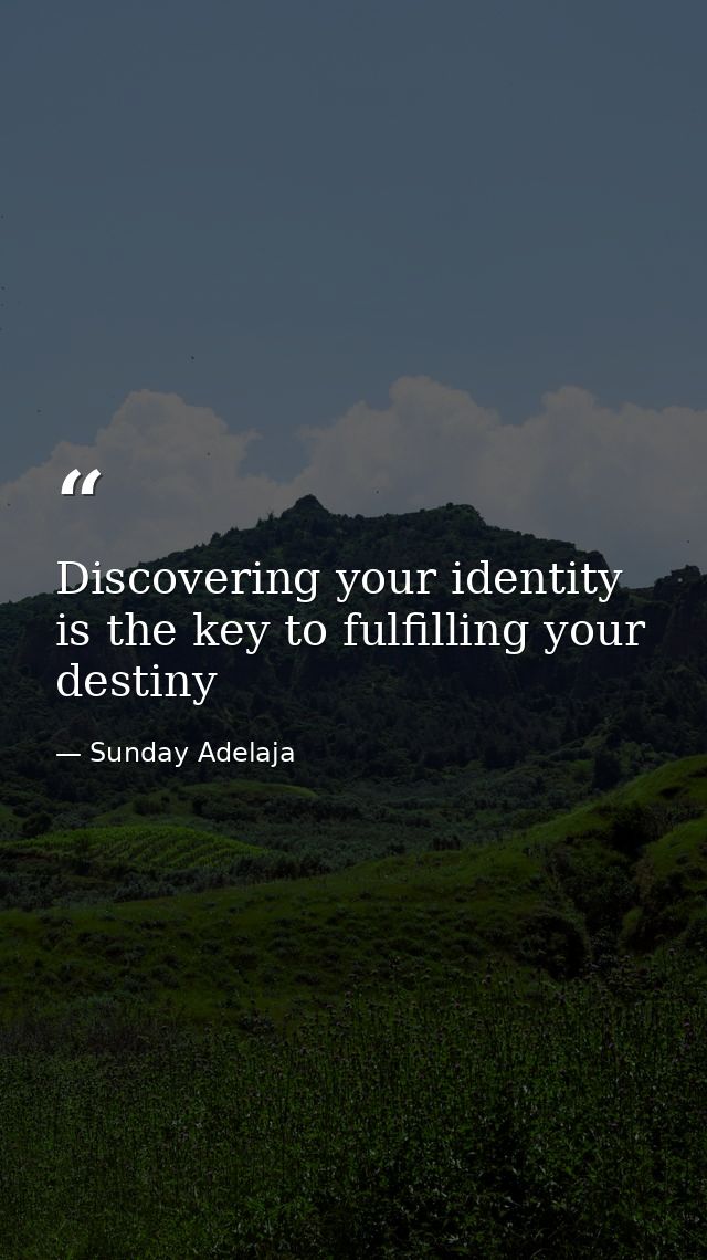 Discovering your identity is the key to fulfilling your destiny — Sunday Adelaja