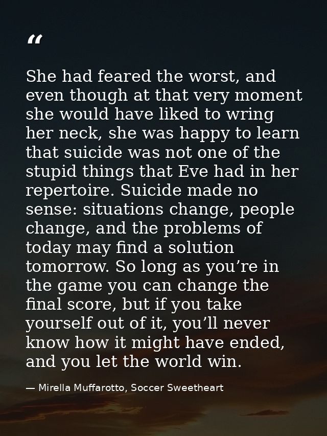 She had feared the worst, and even though at that very moment she would have liked to wring her neck, she was happy to l — Mirella Muffarotto, Soccer Sweetheart