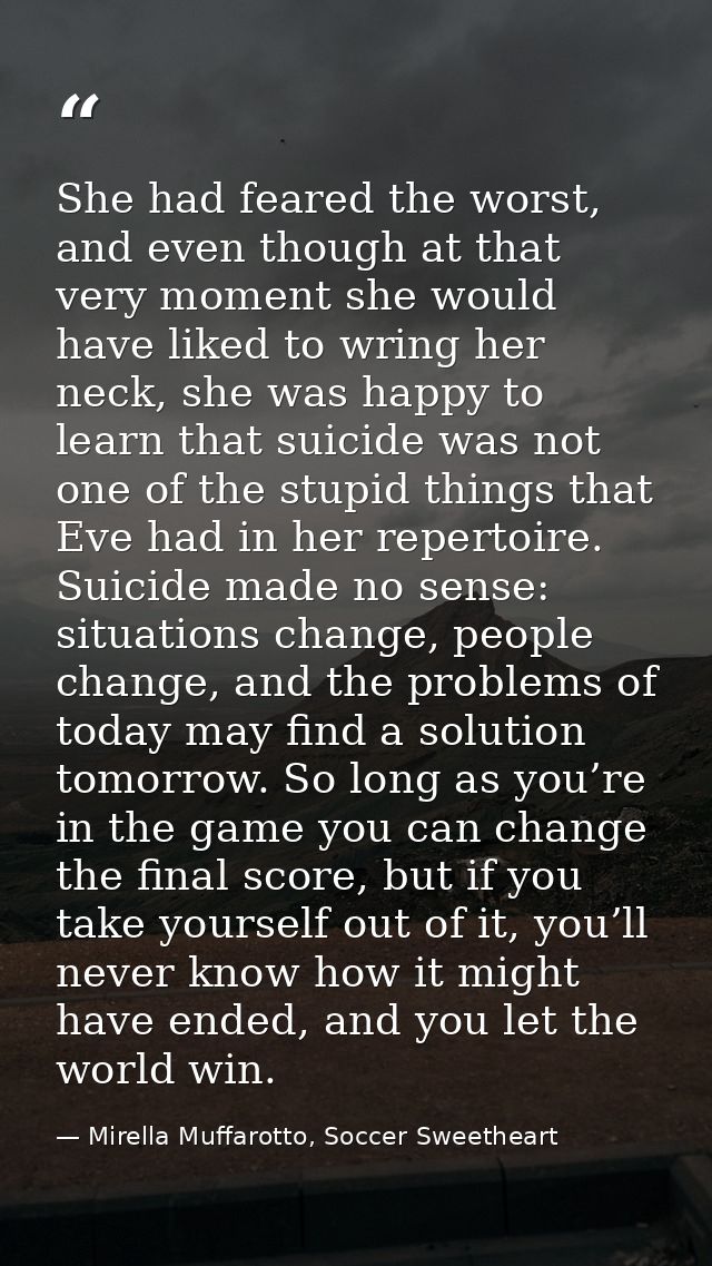 She had feared the worst, and even though at that very moment she would have liked to wring her neck, she was happy to l — Mirella Muffarotto, Soccer Sweetheart