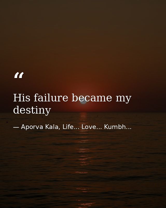 His failure became my destiny — Aporva Kala, Life... Love... Kumbh...