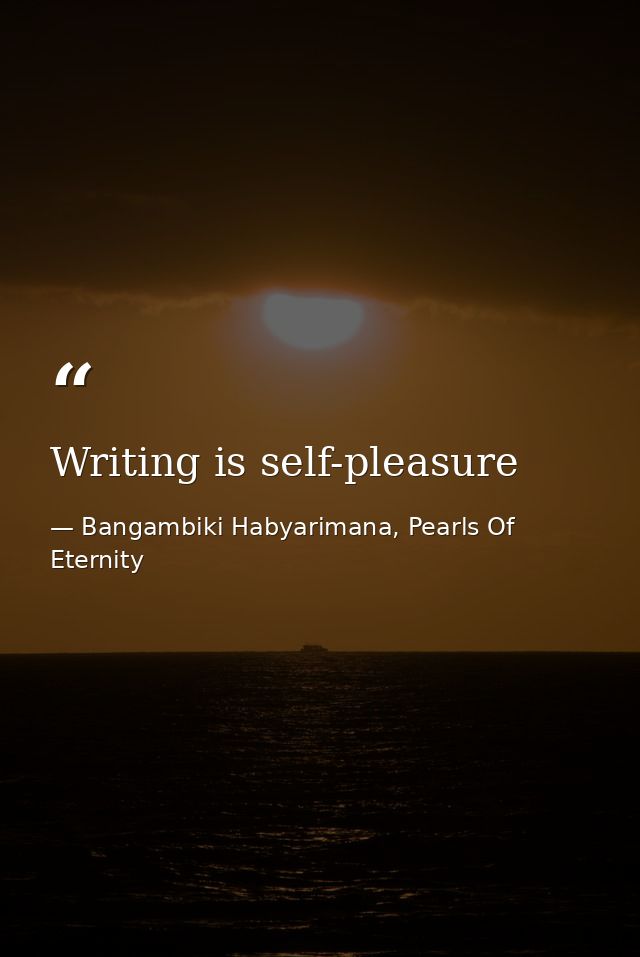 Writing is self-pleasure — Bangambiki Habyarimana, Pearls Of Eternity