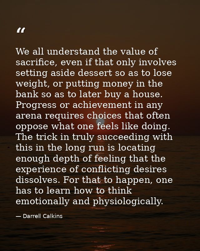 We all understand the value of sacrifice, even if that only involves setting aside dessert so as to lose weight, or putt — Darrell Calkins
