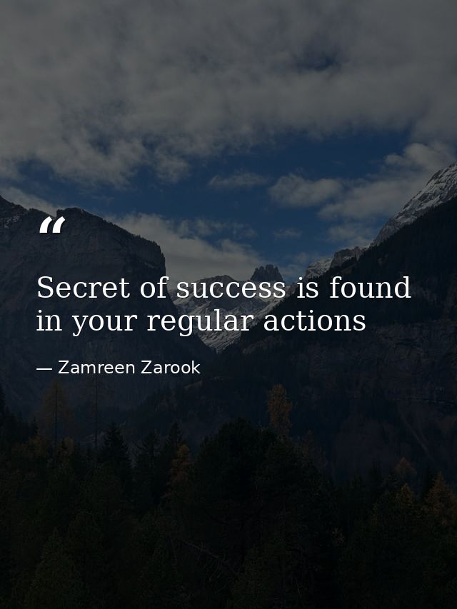 Secret of success is found in your regular actions — Zamreen Zarook