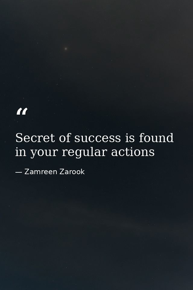 Secret of success is found in your regular actions — Zamreen Zarook