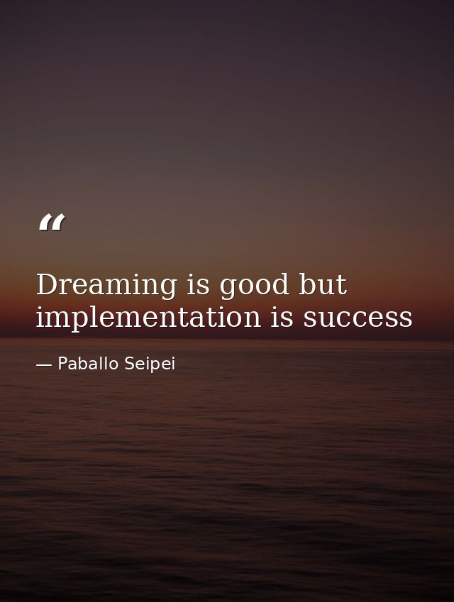 Dreaming is good but implementation is success — Paballo Seipei