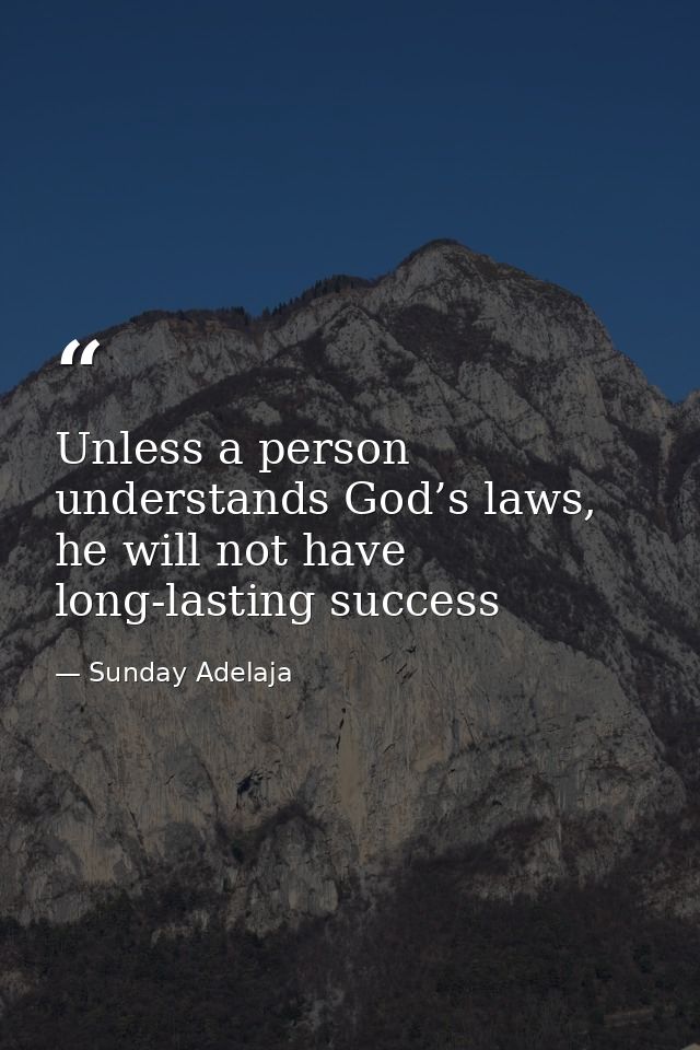 Unless a person understands God’s laws, he will not have long-lasting success — Sunday Adelaja