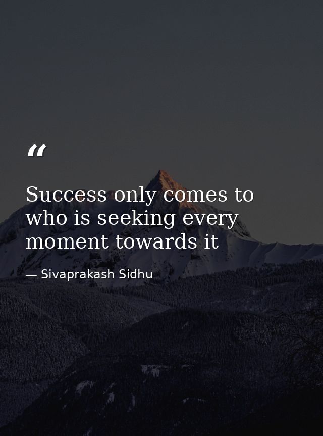 Success only comes to who is seeking every moment towards it — Sivaprakash Sidhu