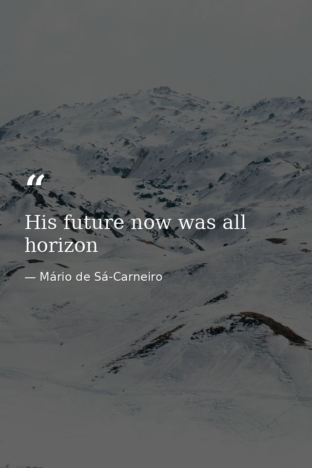 His future now was all horizon — Mário de Sá-Carneiro