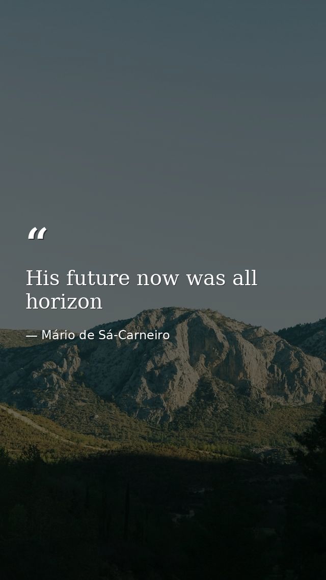 His future now was all horizon — Mário de Sá-Carneiro