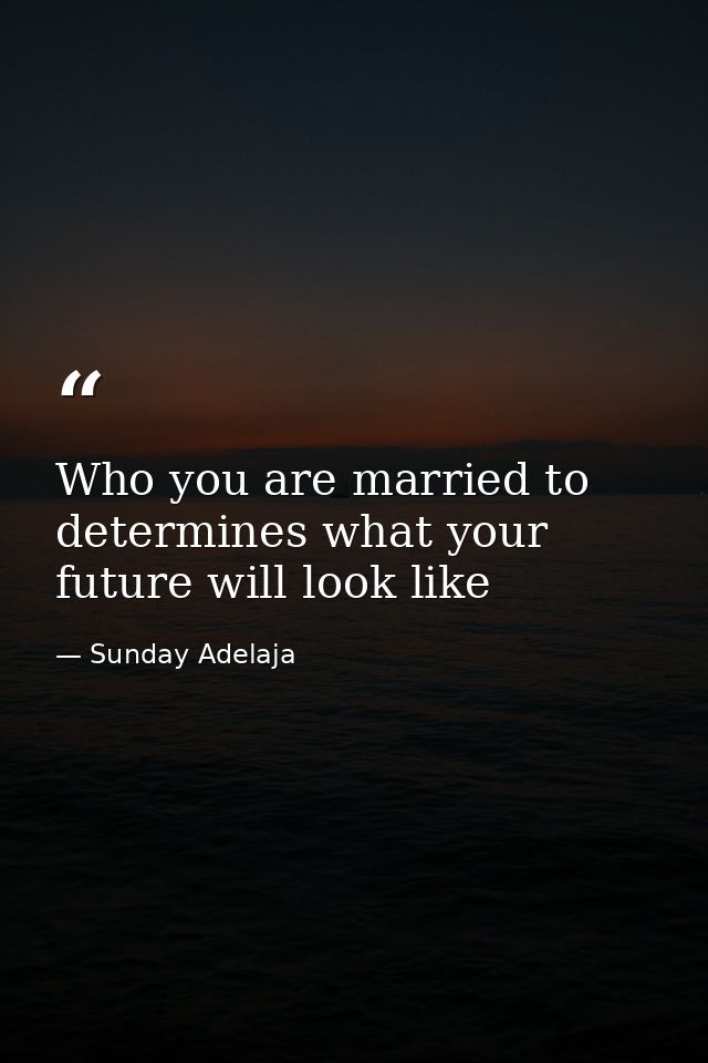 Who you are married to determines what your future will look like — Sunday Adelaja
