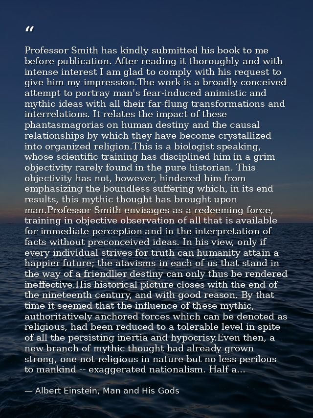 Professor Smith has kindly submitted his book to me before publication. After reading it thoroughly and with intense int — Albert Einstein, Man and His Gods