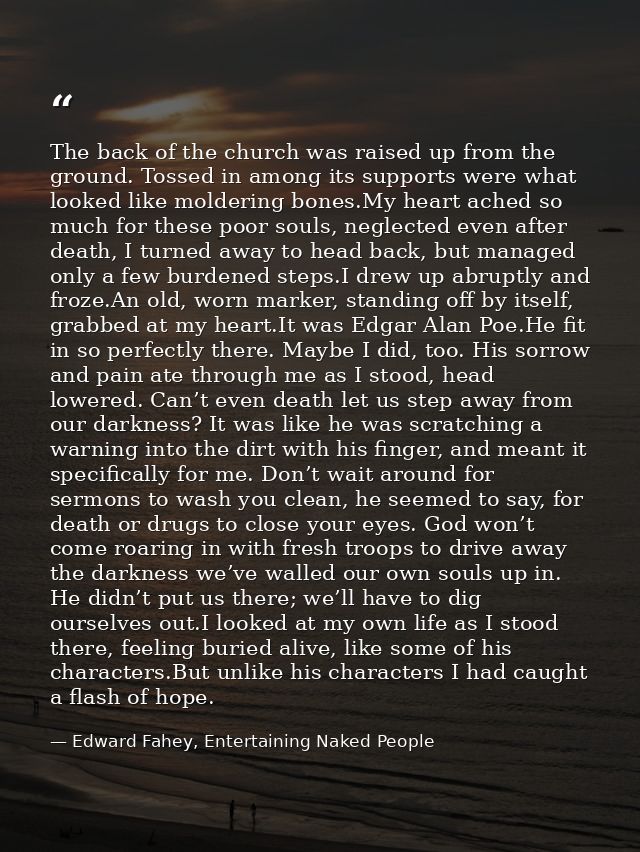 The back of the church was raised up from the ground. Tossed in among its supports were what looked like moldering bones — Edward Fahey, Entertaining Naked People