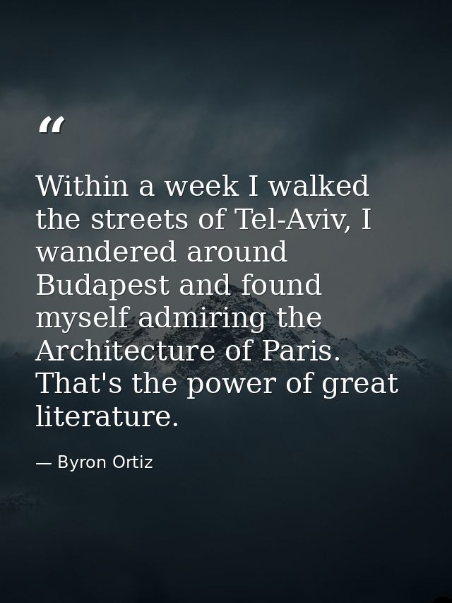 Within a week I walked the streets of Tel-Aviv, I wandered around Budapest and found myself admiring the Architecture of — Byron Ortiz