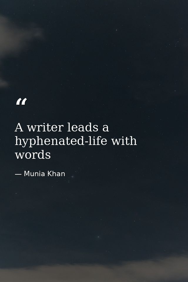 A writer leads a hyphenated-life with words — Munia Khan