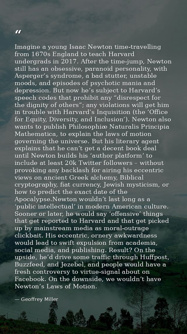 Imagine a young Isaac Newton time-travelling from 1670s England to teach Harvard undergrads in 2017. After the time-jump — Geoffrey Miller