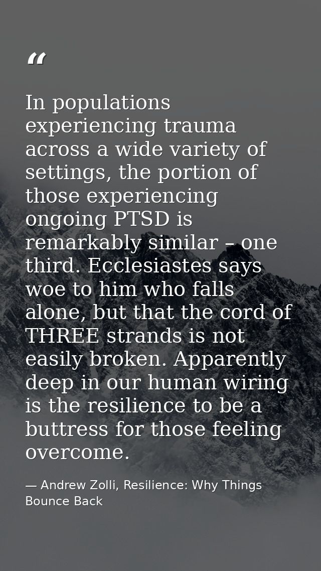 In populations experiencing trauma across a wide variety of settings, the portion of those experiencing ongoing PTSD is  — Andrew Zolli, Resilience: Why Things Bounce Back