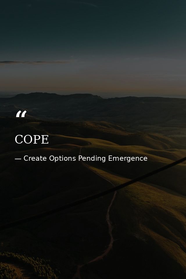 COPE — Create Options Pending Emergence