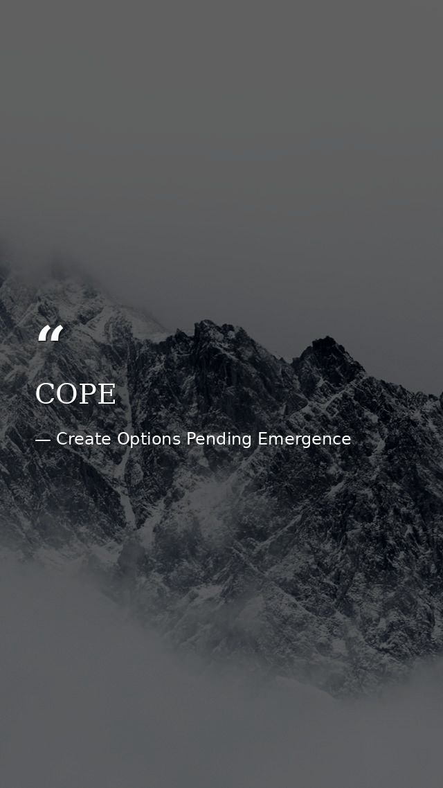 COPE — Create Options Pending Emergence