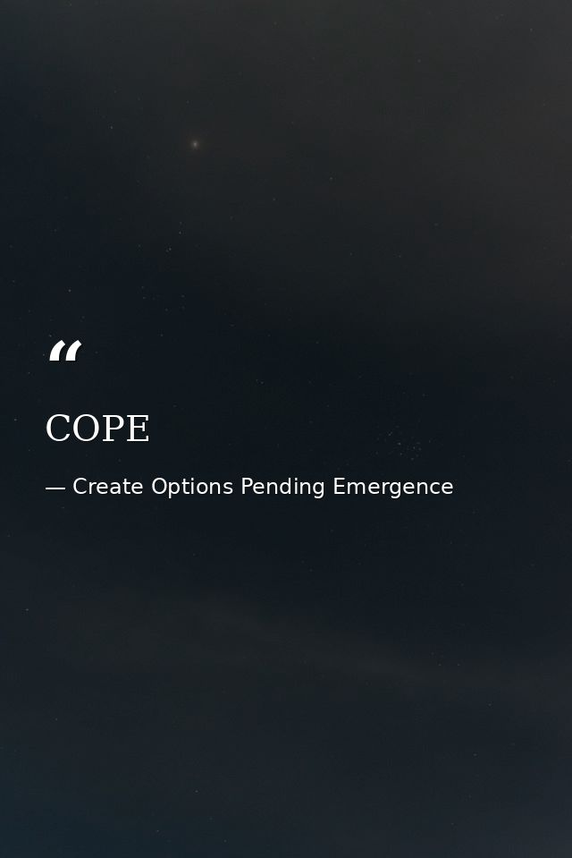 COPE — Create Options Pending Emergence