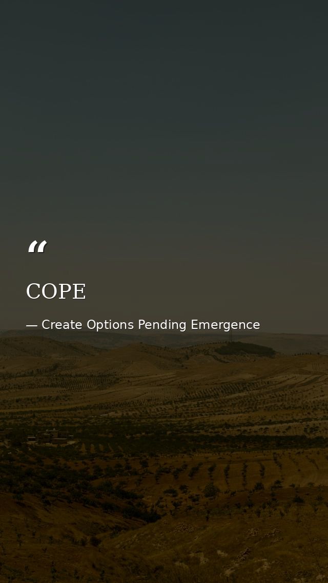 COPE — Create Options Pending Emergence