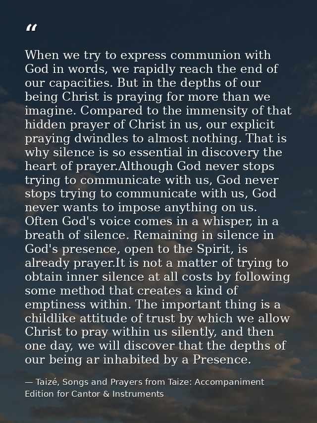 When we try to express communion with God in words, we rapidly reach the end of our capacities. But in the depths of our — Taizé, Songs and Prayers from Taize: Accompaniment Edition for Cantor & Instruments