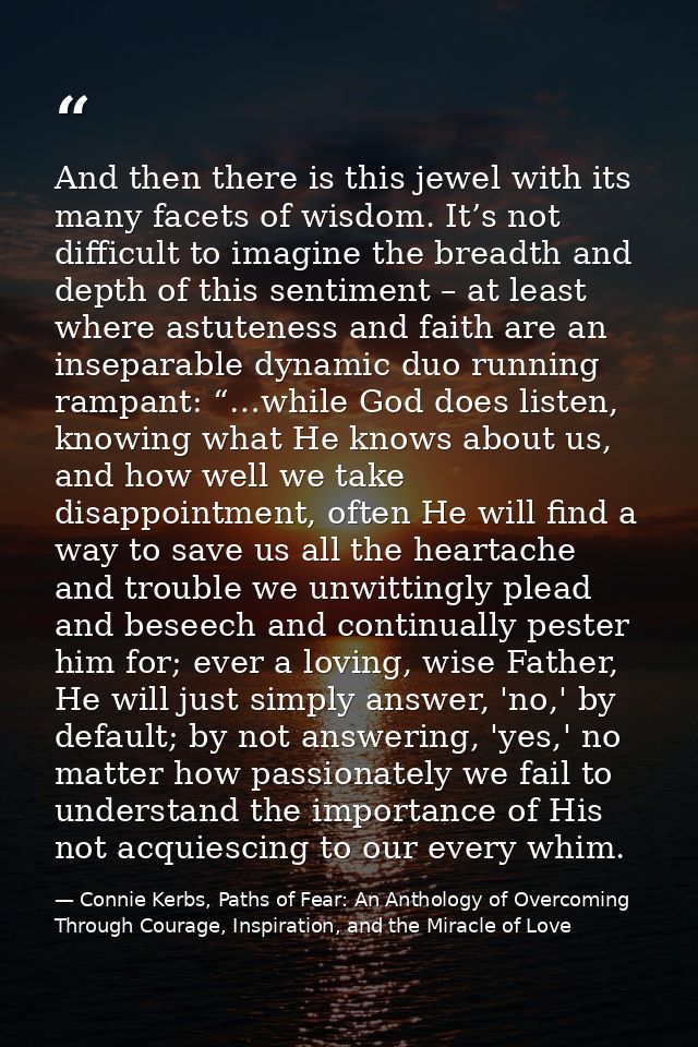 And then there is this jewel with its many facets of wisdom. It’s not difficult to imagine the breadth and depth of this — Connie Kerbs, Paths of Fear: An Anthology of Overcoming Through Courage, Inspiration, and the Miracle of Love