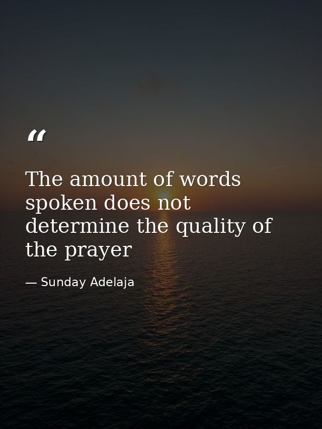 The amount of words spoken does not determine the quality of the prayer — Sunday Adelaja