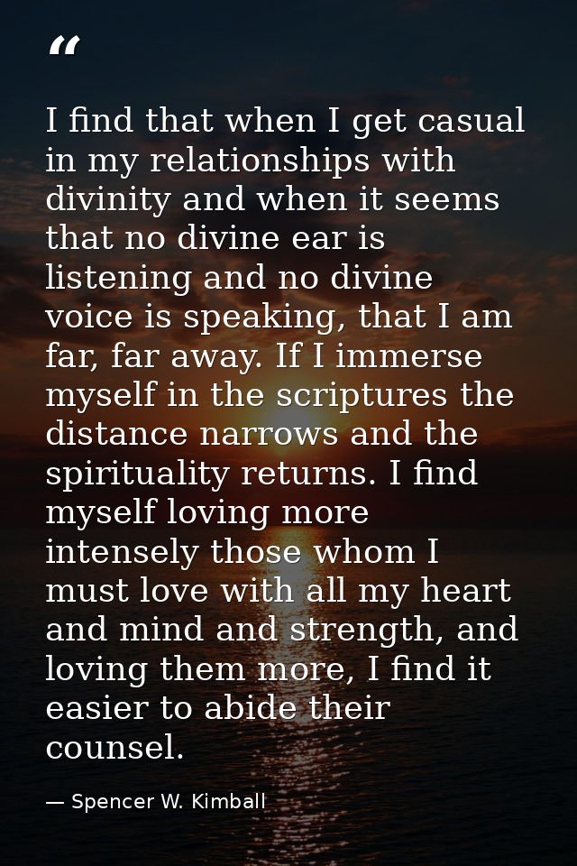 I find that when I get casual in my relationships with divinity and when it seems that no divine ear is listening and no — Spencer W. Kimball