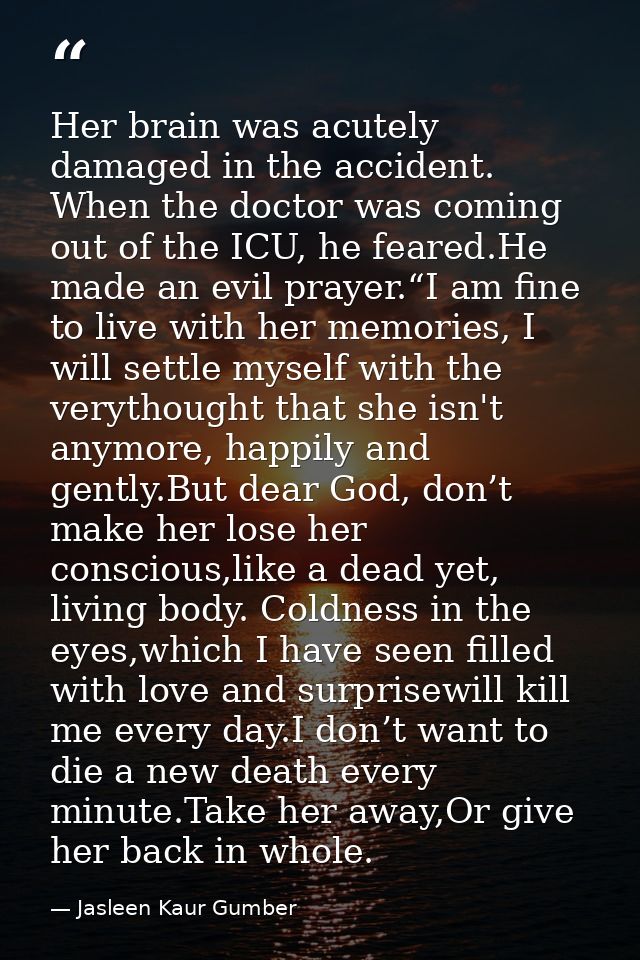 Her brain was acutely damaged in the accident. When the doctor was coming out of the ICU, he feared.He made an evil pray — Jasleen Kaur Gumber