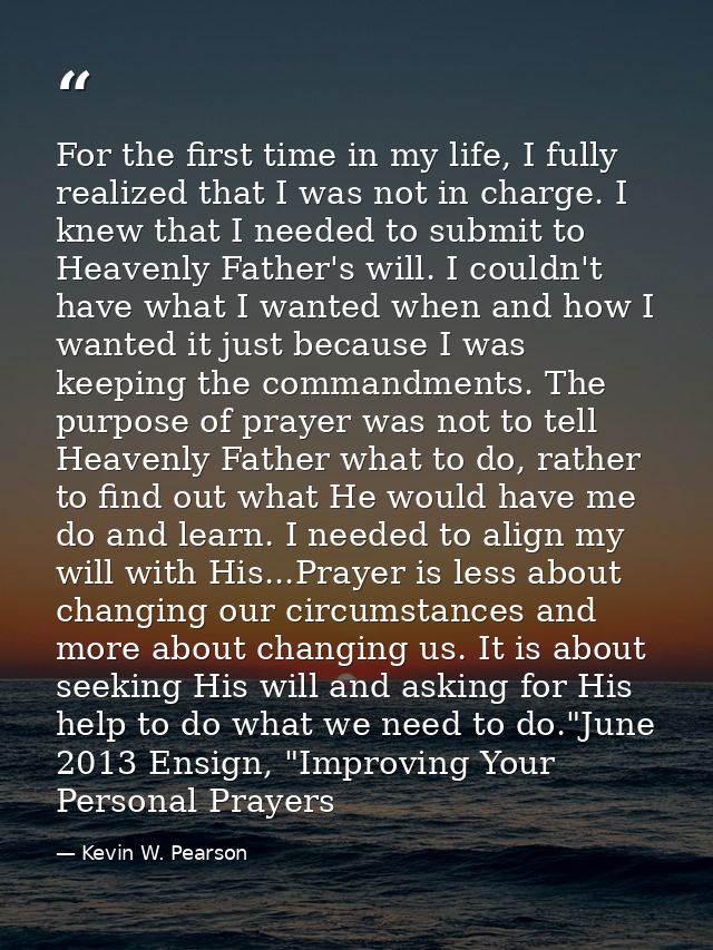 For the first time in my life, I fully realized that I was not in charge. I knew that I needed to submit to Heavenly Fat — Kevin W. Pearson