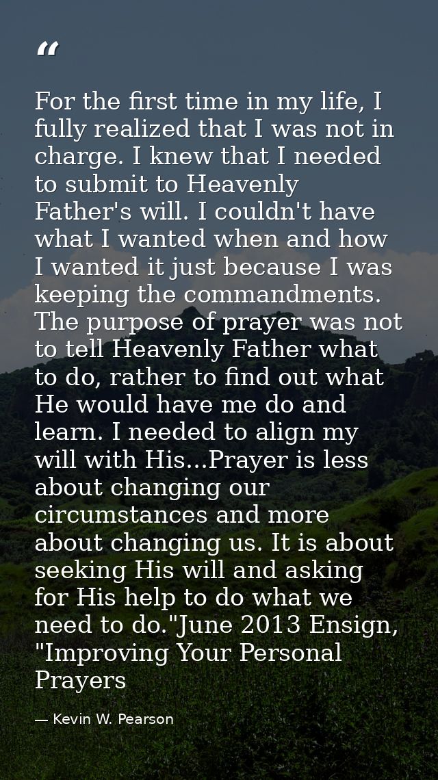 For the first time in my life, I fully realized that I was not in charge. I knew that I needed to submit to Heavenly Fat — Kevin W. Pearson