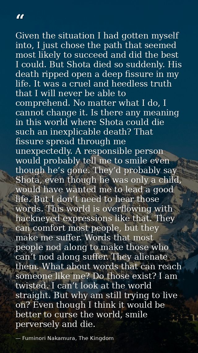 Given the situation I had gotten myself into, I just chose the path that seemed most likely to succeed and did the best  — Fuminori Nakamura, The Kingdom