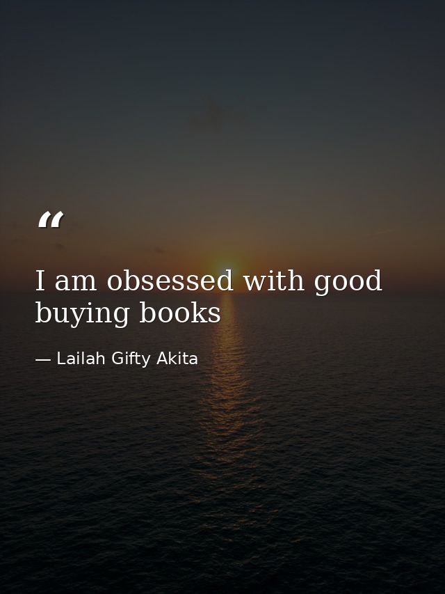I am obsessed with good buying books — Lailah Gifty Akita