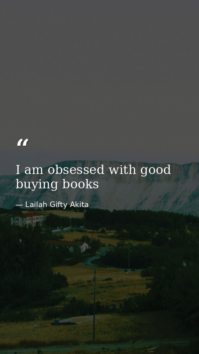 I am obsessed with good buying books — Lailah Gifty Akita
