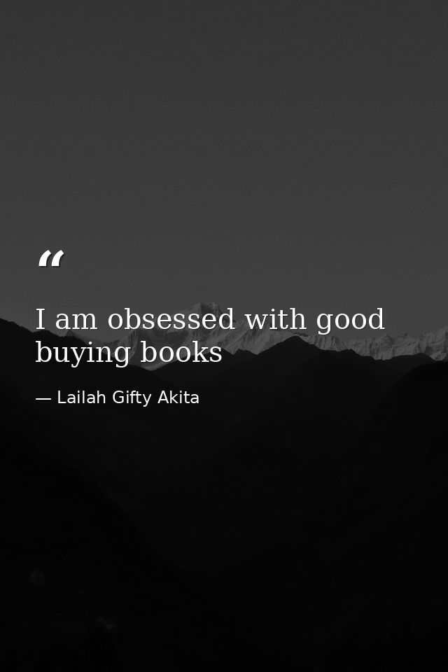 I am obsessed with good buying books — Lailah Gifty Akita